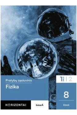Fizika. Pratybų sąsiuvinis 8 klasei, 1 dalis, serija Horizontai