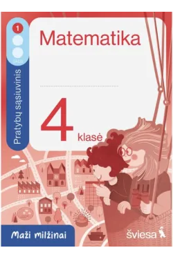 Matematika. Pratybų sąsiuvinis 4 klasei, 1 dalis. Serija Maži milžinai