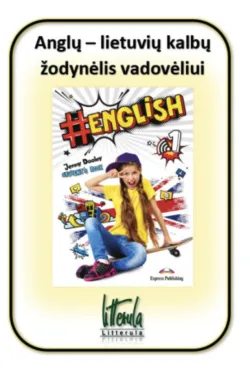 English 1 Anglų - lietuvių kalbų žodynėlis