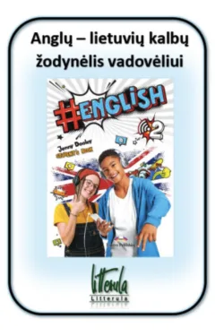 English 2 Anglų - lietuvių kalbų žodynėlis