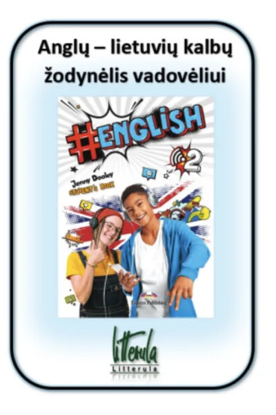 English 2 Anglų - lietuvių kalbų žodynėlis
