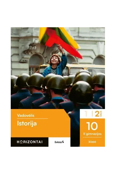 Istorija. Vadovėlis 10 (II gimnazijos) klasė, 2 dalis, serija Horizontai