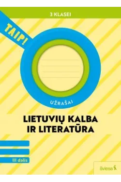 Lietuvių kalba ir literatūra. Užrašai 3 klasei, 3 dalis (pagal 2022 m. BUP). Serija TAIP!