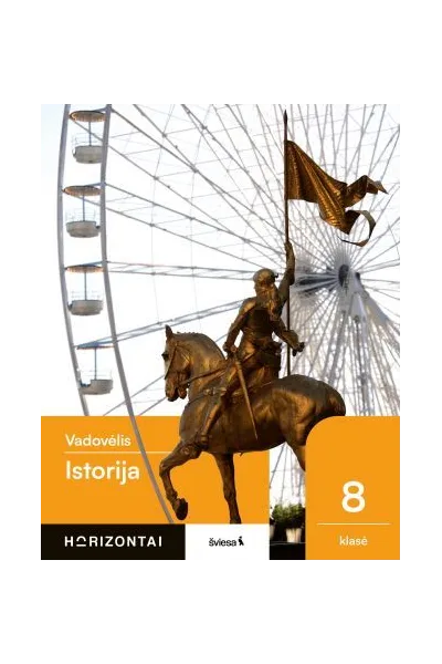 Istorija. Vadovėlis 8 klasė, serija Horizontai
