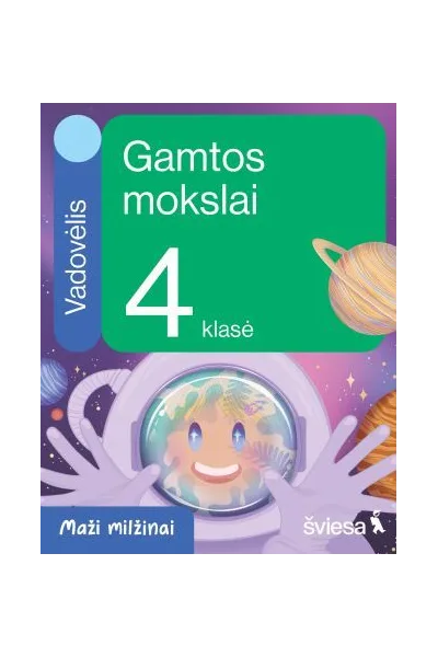 Gamtos mokslai. Vadovėlis 4 klasei. Serija Maži milžinai