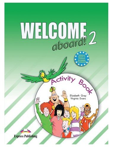 Welcome Aboard! 2 Activity Book (pratybos)