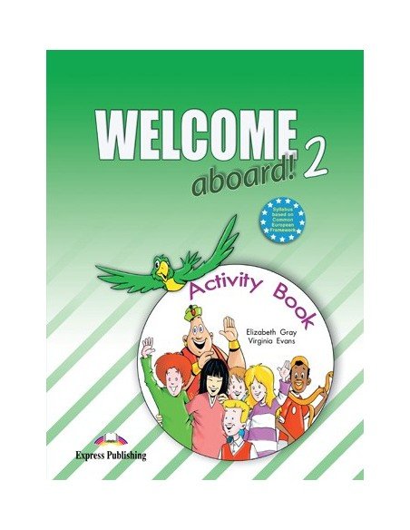 Welcome Aboard! 2 Activity Book (pratybos)