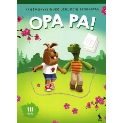 OPA PA! Priešmokyklinuko užduočių bloknotas. III dalis