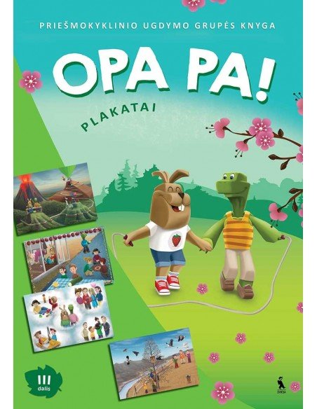OPA PA! Priešmokyklinio ugdymo grupės knyga. Plakatai. III dalis