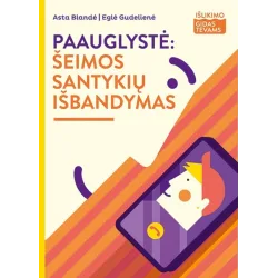 Paauglystė: šeimos santykių išbandymas – „Išlikimo gidas tėvams“ | Knygeta.lt
