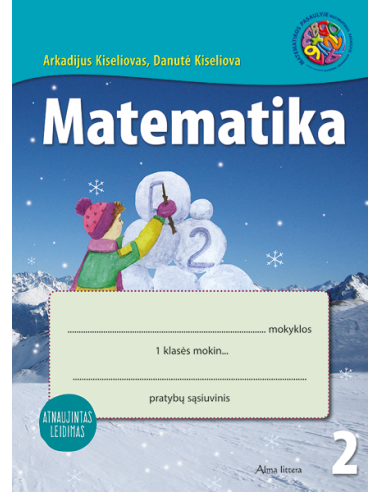 MATEMATIKA. 2-asis matematikos pratybų sąsiuvinis I klasei Atnaujintas leidimas