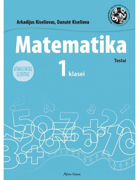 MATEMATIKA. Testai I klasei. Atnaujintas leidimas