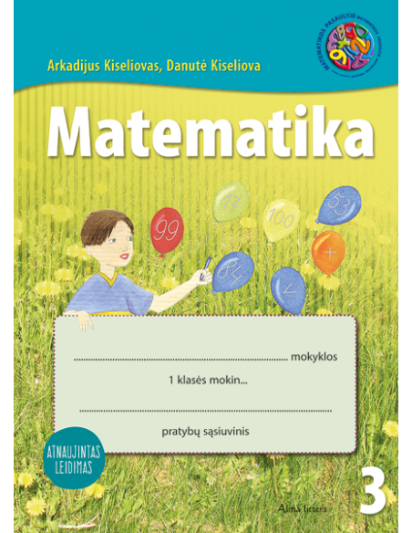 MATEMATIKA. 3-asis matematikos pratybų sąsiuvinis I klasei Atnaujintas leidimas