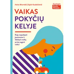 Vaikas pokyčių kelyje – „Išlikimo gidas tėvams“ | Knygeta.lt