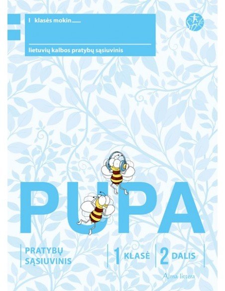 PUPA. Pratybų sąsiuvinis 1 klasei 2 dalis (pagal 2016 m. programą) (ŠOK)