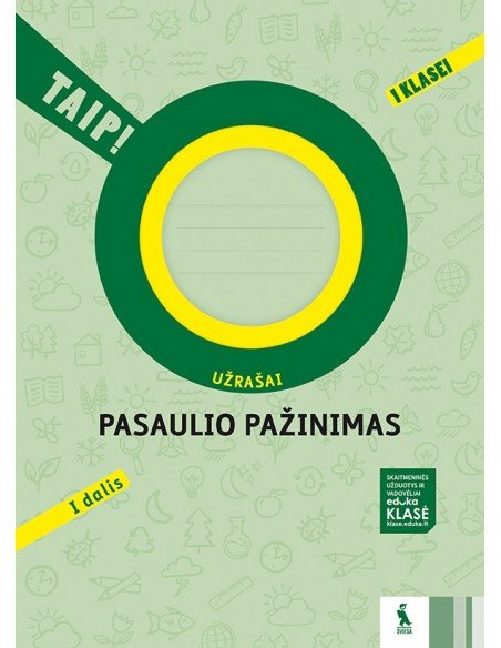 PASAULIO PAŽINIMAS. Užrašai 1 klasei, 1 dalis (TAIP!)