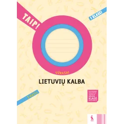 LIETUVIŲ KALBA. Užrašai 1 klasei, 1 dalis – TAIP! | Knygeta.lt