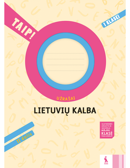 LIETUVIŲ KALBA. Užrašai 1 klasei, 2 dalis (TAIP!)