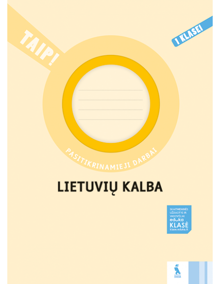 LIETUVIŲ KALBA. Pasitikrinamieji darbai 1 klasei (TAIP!)