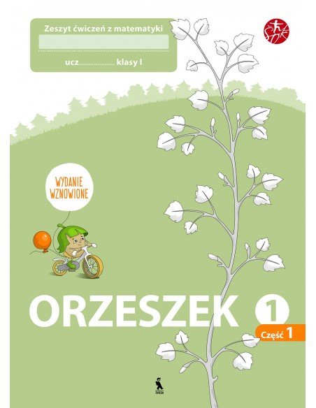 ORZESZEK. Pierwszy zeszyt ćwiczeń z matematyki dla klasy I(Atnaujintas leidimas)