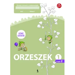 ORZESZEK. Drugi zeszyt ćwiczeń z matematyki dla klasy I – Atnaujintas leidimas | Knygeta.lt