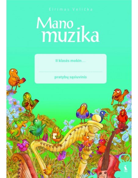 MANO MUZIKA. Pratybų sąsiuvinis II klasei