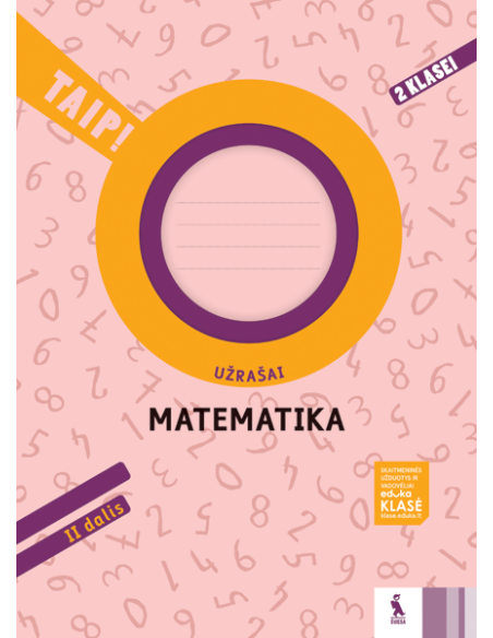 MATEMATIKA. Užrašai 2 klasei, 2 dalis (TAIP!)