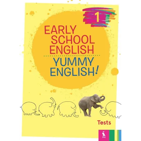 EARLY SCHOOL ENGLISH 1: YUMMY ENGLISH! Tests