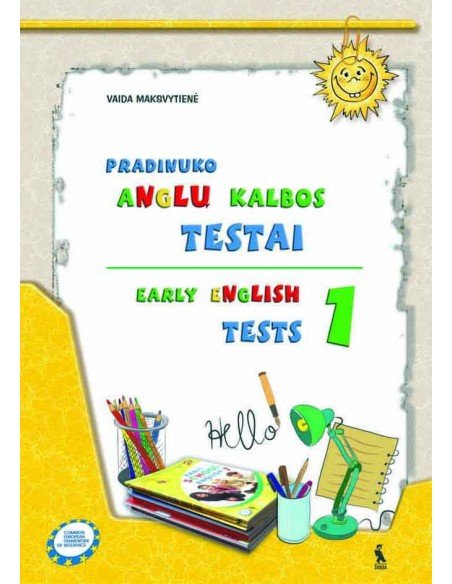 EARLY ENGLISH TESTS 1. Pradinuko anglų kalbos testai II klasei