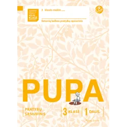 PUPA. Pratybų sąsiuvinis 3 klasei 1 dalis (pagal 2016 m. programą) (ŠOK)