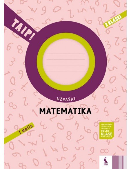 MATEMATIKA. Užrašai 3 klasei, 1 dalis (TAIP!)