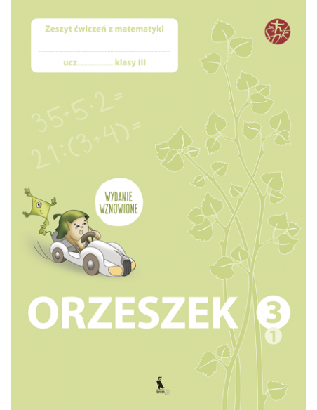 ORZESZEK. Pierwszy zeszyt ćwiczeń z matematyki dla klasy III (ŠOK)