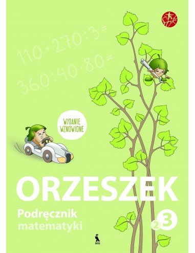 ORZESZEK. Podręcznik matematyki dla klasy III. Książka druga (ŠOK)