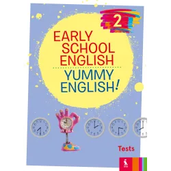 EARLY SCHOOL ENGLISH 2: YUMMY ENGLISH! Tests