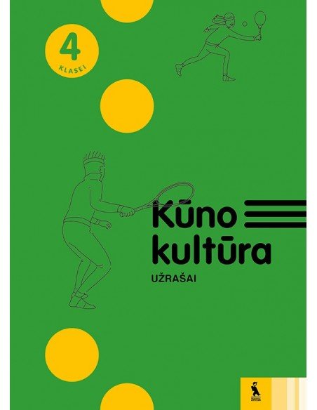 KŪNO KULTŪRA. Užrašai 4 klasei