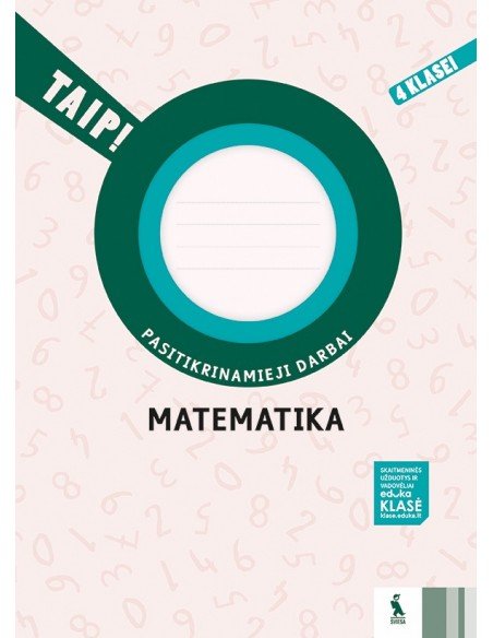 MATEMATIKA. Pasitikrinamieji darbai 4 klasei (TAIP!)