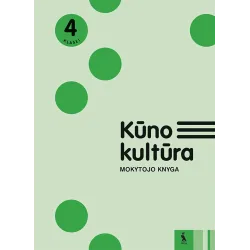KŪNO KULTŪRA. Mokytojo knyga 4 klasei | Knygeta.lt