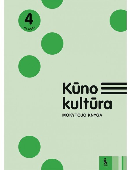 KŪNO KULTŪRA. Mokytojo knyga 4 klasei