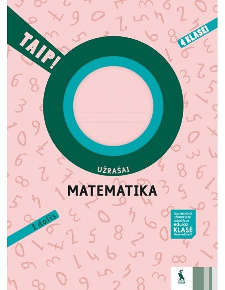 MATEMATIKA. Užrašai 4 klasei, 1 dalis (TAIP!)