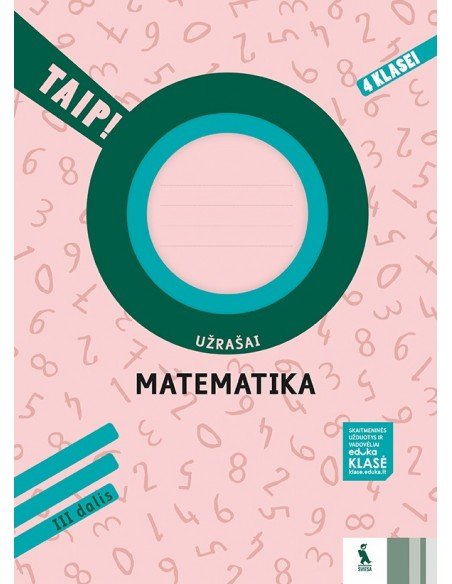 MATEMATIKA. Užrašai 4 klasei, 3 dalis (TAIP!)