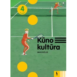 KŪNO KULTŪRA. Vadovėlis 4 klasei | Knygeta.lt