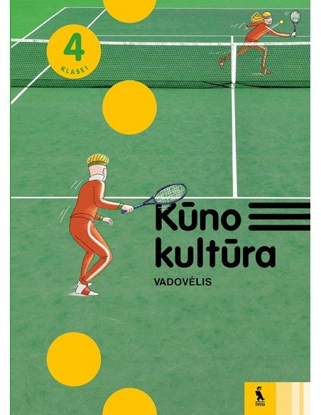 KŪNO KULTŪRA. Vadovėlis 4 klasei