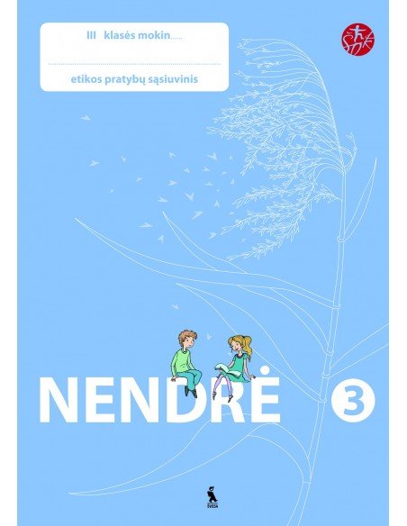 NENDRĖ. Etikos pratybų sąsiuvinis 3 klasei (ŠOK)