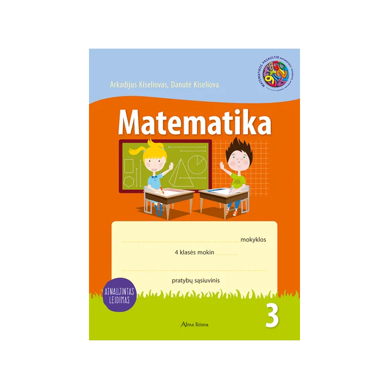 MATEMATIKA. 3-asis matematikos pratybų sąsiuvinis IV klasei Atnaujintas leidimas | Knygeta.lt