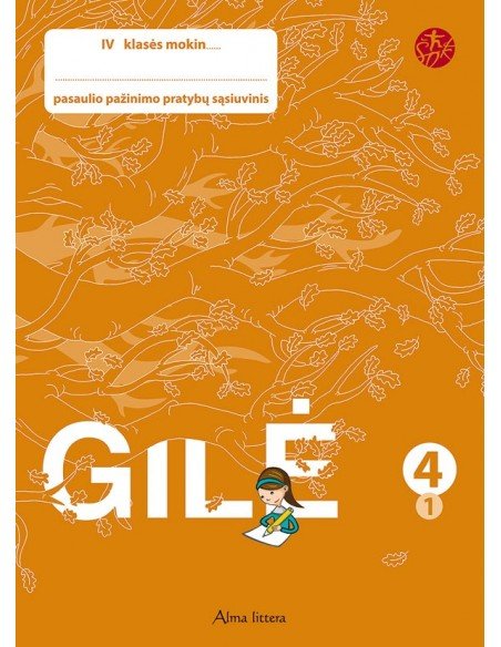GILĖ. Pratybų sąsiuvinis 4 klasei 1 dalis (ŠOK)