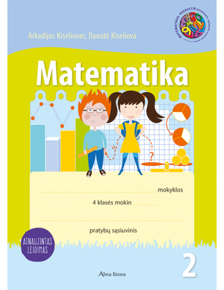 MATEMATIKA. 2-asis matematikos pratybų sąsiuvinis IV klasei Atnaujintas leidimas