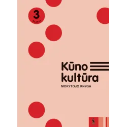 KŪNO KULTŪRA. Mokytojo knyga 3 klasei | Knygeta.lt