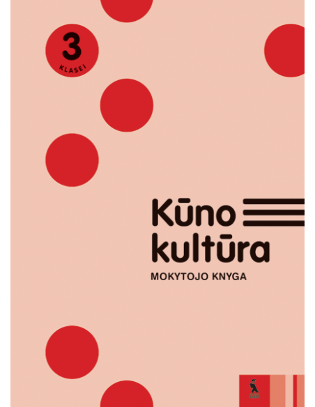 KŪNO KULTŪRA. Mokytojo knyga 3 klasei