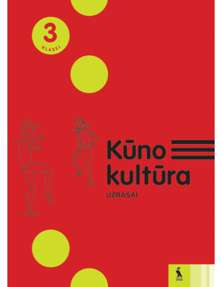 KŪNO KULTŪRA. Užrašai 3 klasei