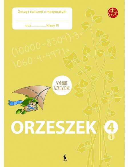ORZESZEK. Pierwszy zeszyt ćwiczeń z matematyki dla klasy IV (ŠOK)